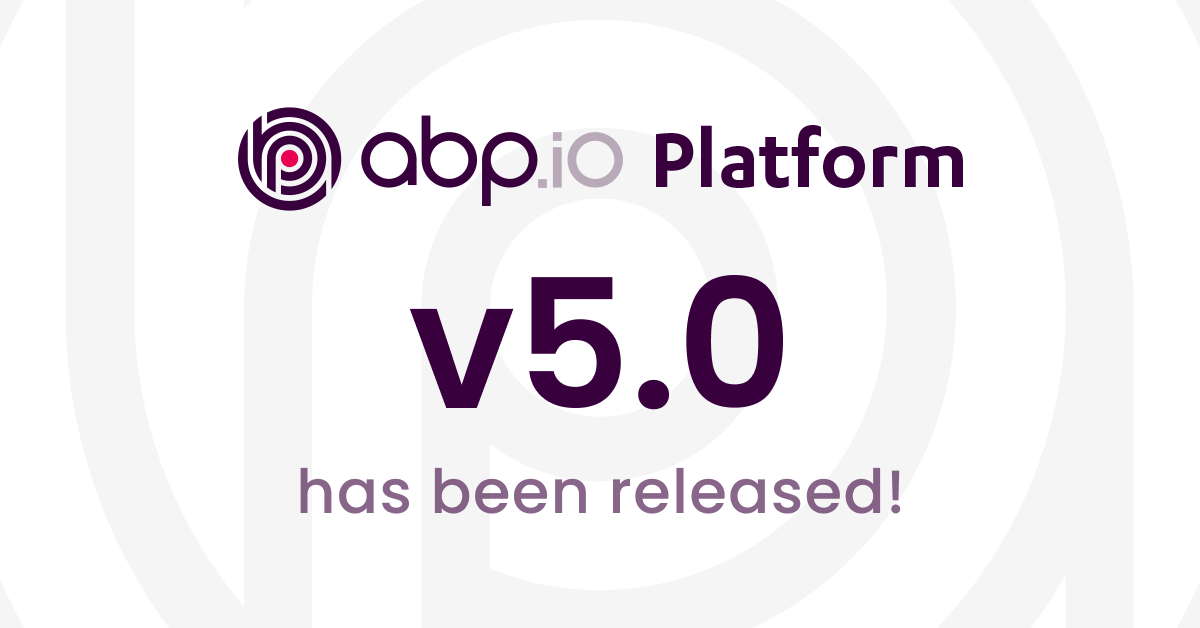 ABP Framework and ABP Commercial 5.0 versions are now available